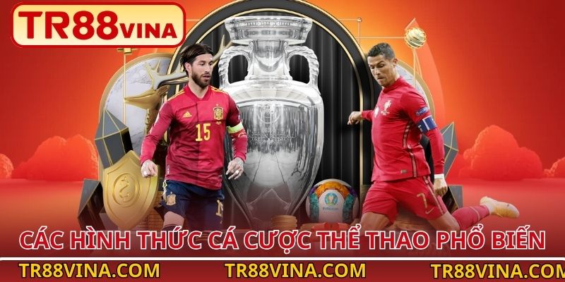 Thể Thao TR88 – Cuồng Nhiệt Mỗi Khoảnh Khắc Đỉnh Cao 2 Các hình thức cá cược thể thao phổ biến
