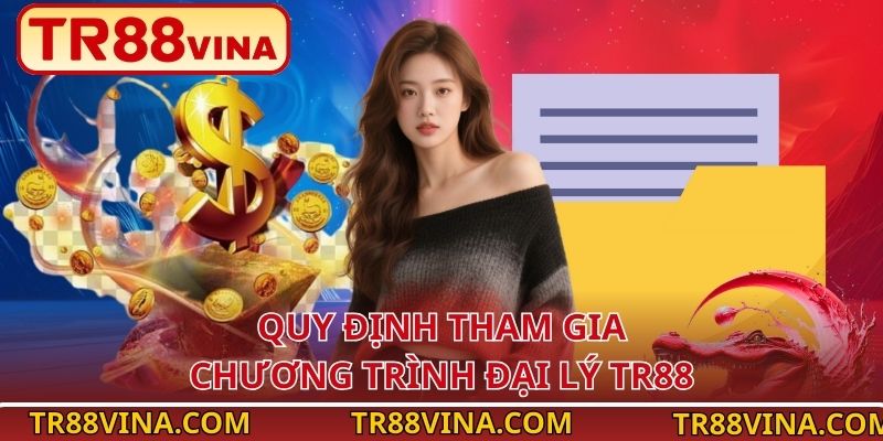 Quy định tham gia chương trình đại lý TR88
