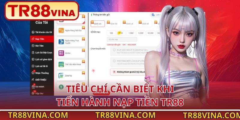 Tiêu chí cần biết khi tiến hành nạp tiền TR88