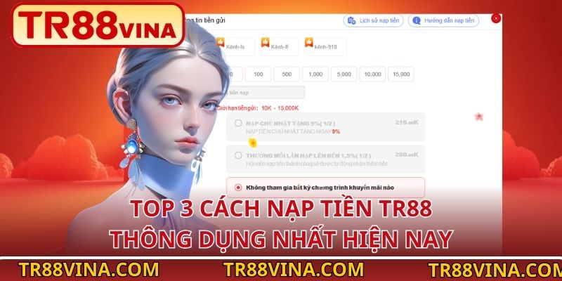 Top 3 cách nạp tiền TR88 thông dụng nhất hiện nay
