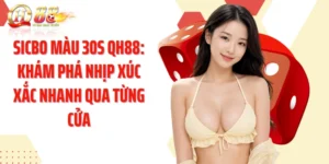Sicbo Màu 30s QH88: Khám Phá Nhịp Xúc Xắc Nhanh Qua Từng Cửa