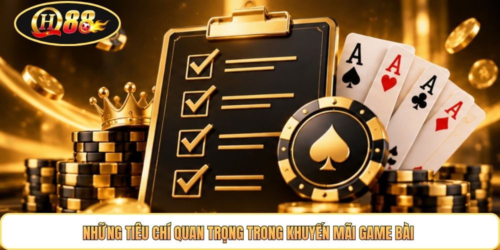 Những tiêu chí quan trọng trong khuyến mãi game bài 